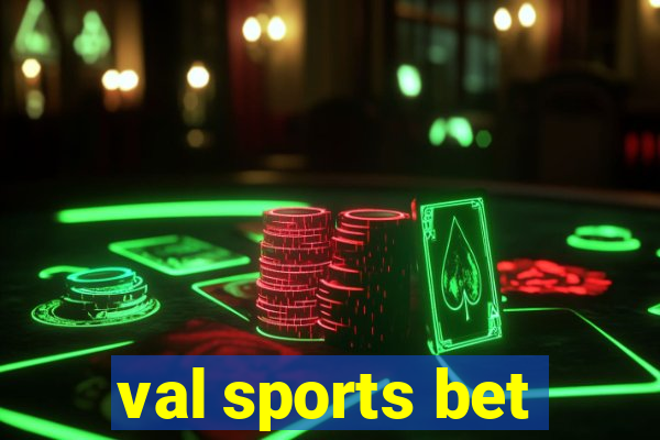 val sports bet